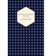 By Morris, William [ The Story of Frithiof the Bold ] [ THE STORY OF FRITHIOF THE BOLD ] Dec - 2012 { Paperback } - William Morris