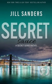 Secret Sauce (Secret Series) (Volume 6) - Jill Sanders