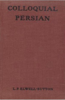 Colloquial Persian - Lawrence Paul Elwell-Sutton