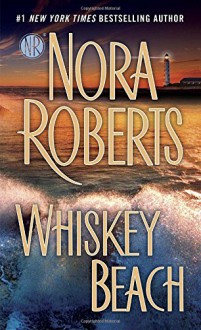 Whiskey Beach - Nora Roberts