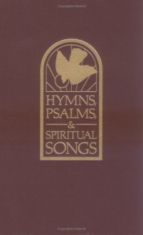 Presbyterian Hymnal Hymns Psalms And Spiritual Songs: Pulpit Edition - Westminster John Knox Press