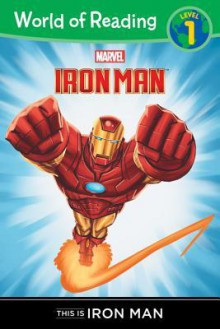 This is Iron Man Level 1 Reader - Thomas Macri, Disney Book Group