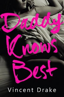 Daddy Knows Best - Vincent Drake, Jade West