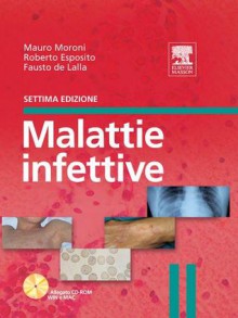 Malattie infettive - Mauro Moroni, Roberto Esposito, Fausto De Lalla