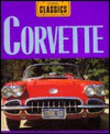 Corvette: America's Sports Car - Jay Schleifer