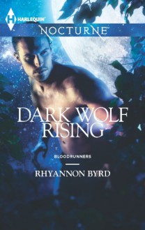 Dark Wolf Rising - Rhyannon Byrd