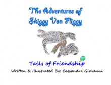 The Adventures of Skippy Von Flippy: Tails of Friendship - Cassandra Giovanni