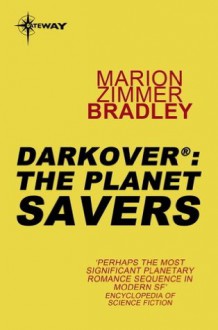 The Planet Savers - Marion Zimmer Bradley