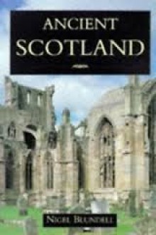 Ancient Scotland - Nigel Blundell