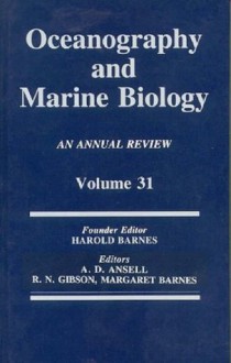 Oceanography and Marine Biology: An Annual Review, Volume 31: 031 (Oceanography and Marine Biology - An Annual Review) - Margaret Barnes