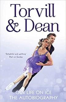 Our Life on Ice : The Autobiography - Jayne Torvill, Christopher Dean