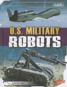 U.S. Military Robots - Barbara Alpert