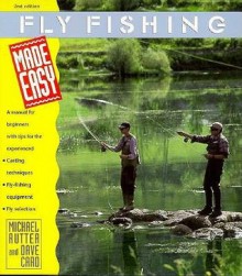 Fly Fishing Made Easy - Dave Card, Michael Rutter