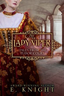 My Lady Viper - E. Knight