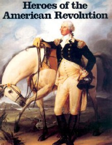 Heroes of the American Revolution - David Brownell