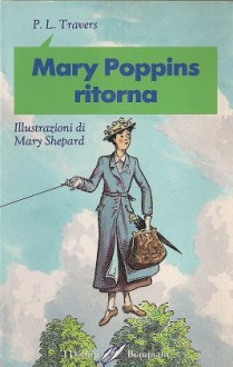 Mary Poppins ritorna (Mary Poppins #2) - P.L. Travers, Mary Shepard, Letizia Bompiani