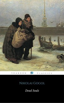 Dead Souls (ShandonPress) - Nikolai Gogol, D. J. Hogarth, Shandonpress