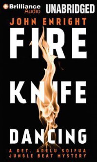 Fire Knife Dancing - John Enright, Phil Gigante