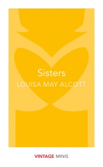 Sisters - Louisa May Alcott