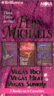 Fern Michaels Vegas Trilogy: Vegas Rich, Vegas Heat, Vegas Sunrise (Vegas Series) - Laural Merlington, Fern Michaels