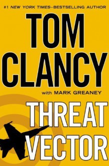 Threat Vector (Jack Ryan Novels) by unknown (unknown Edition) [Hardcover(2012)] - Tom Clancy