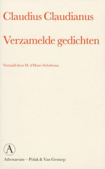 Verzamelde gedichten - Claudius Claudianus, M. d'Hane-Scheltema