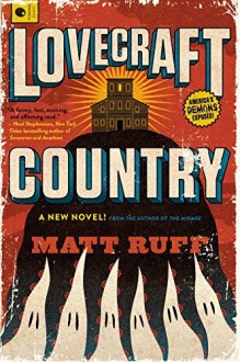 Lovecraft Country: A Novel - Matt Ruff