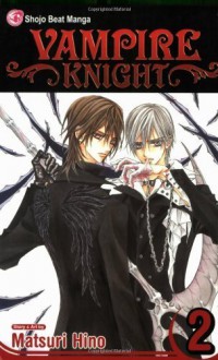 Vampire Knight: v. 2 by Matsuri Hino (2008) Paperback - Matsuri Hino