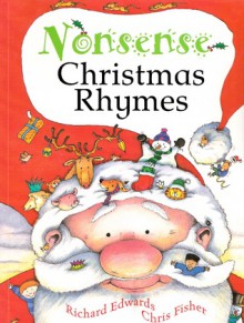 Nonsense Christmas Rhymes - Richard Edwards, Chris Fisher