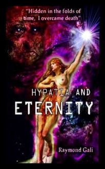 Hypatia and eternity - Raymond Gali, Lisa Grant