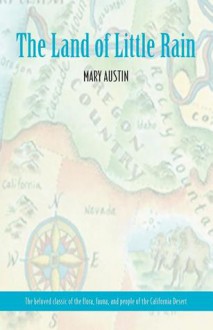 The Land of Little Rain - Mary Austin