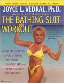 The Bathing Suit Workout - Joyce L. Vedral