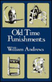 Old Time Punishments - William Andrews