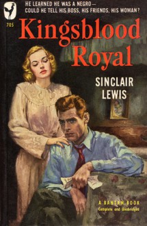 Kingsblood Royal - Sinclair Lewis