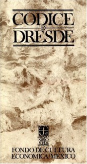 Un comentario al Codice de Dresde: Libro de jeroglifos mayas (Spanish Edition) - John Eric Sidney Thompson