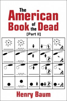 The American Book of the Dead Part II - Henry Baum