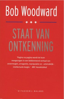 Staat van ontkenning - Bob Woodward, J.C. Meyer, Miebeth van Horn, Fred Hendriks