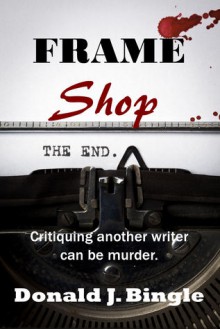 Frame Shop - Donald J. Bingle