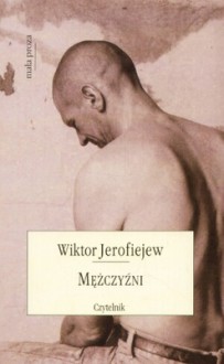 Mężczyźni - Wiktor Jerofiejew