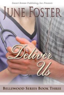 Bellewood Book Three: Deliver Us - June Foster