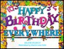 Happy Birthday, Everywhere - Arlene Erlbach