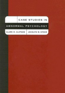 Casebook for Abnormal Psychology - Clark R. Clipson, Jocelyn M. Steer