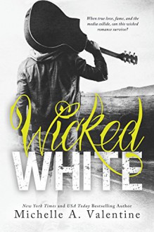 Wicked White (Wicked White Series Book 1) - Michelle A. Valentine