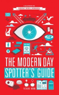 The Modern Day Spotter's Guide - Richard Horne