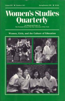 Women's Studies Quarterly (91:1 2): Women, Girls And The Culture Of Education (V. 19, No. 1 & 2) - Lyn Mikel Brown