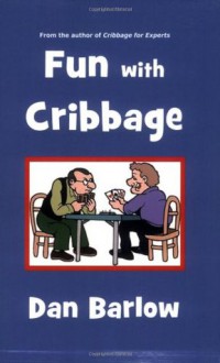 Fun with Cribbage - Dan Barlow