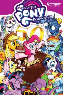 My Little Pony Omnibus Volume 4 - Christina Rice, Tony Fleecs, Andy Price, Agnes Garbowska, Kevin J. Anderson