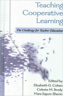 Teaching Cooperative Learning: The Challenge for Teacher Education - Elizabeth Cohen