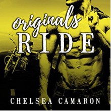 Originals Ride: Hellions Ride Series, Book 7 - Chelsea Camaron