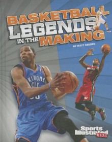 Basketball Legends in the Making - Matt Doeden